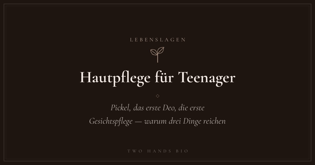 Hautpflege für Teenager