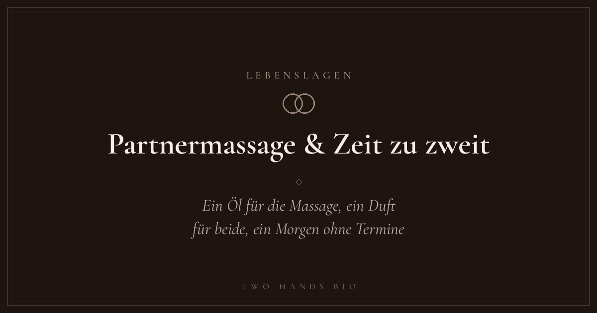 Partnermassage & Zeit zu zweit