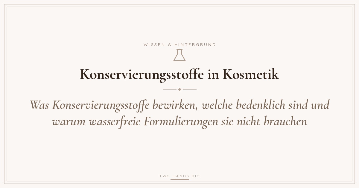 Blog Vorschaubild: Konservierungsstoffe In Kosmetik