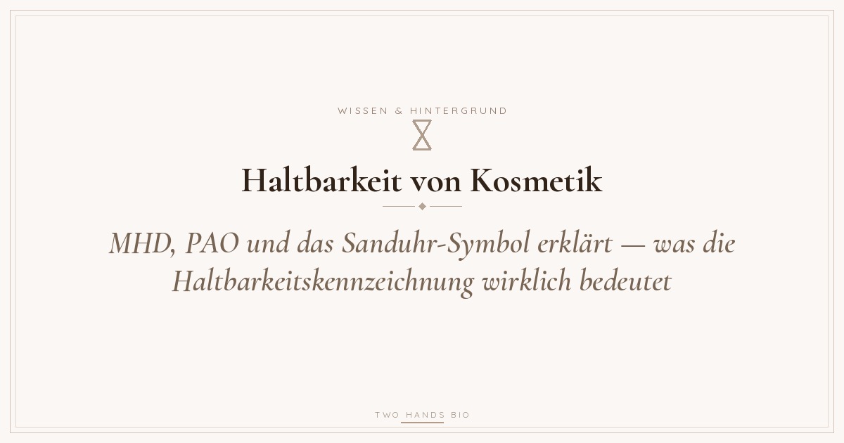 Blog Vorschaubild: Haltbarkeit Kosmetik Mhd Pao