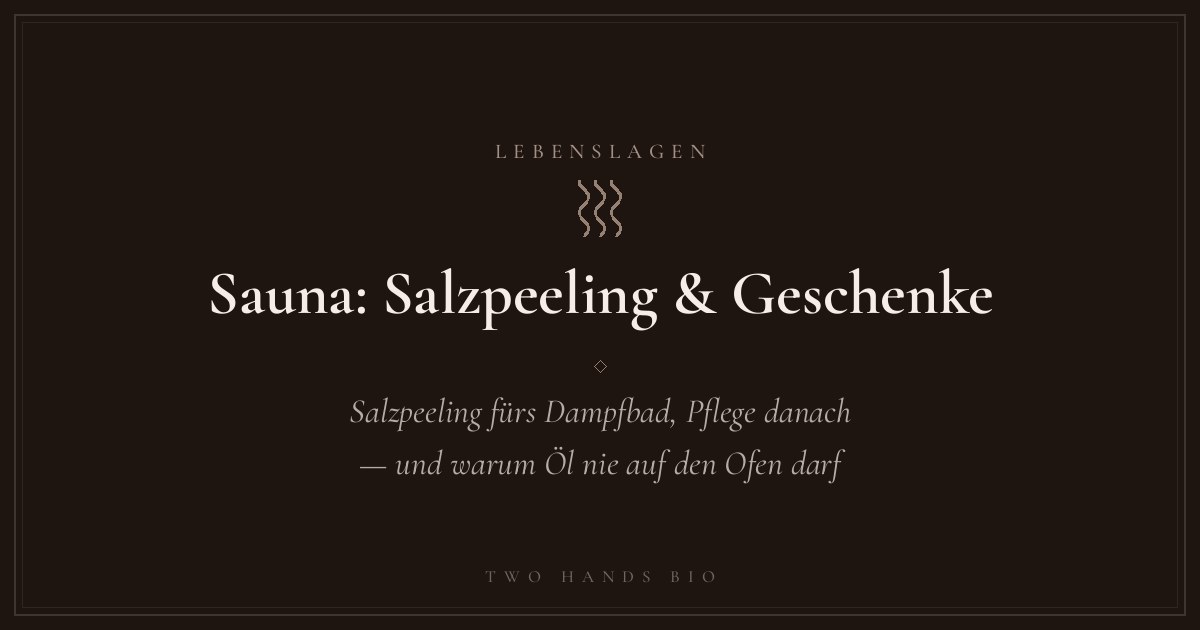 Sauna: Salzpeeling & Geschenke